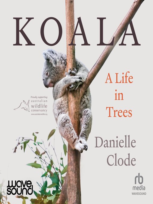 Title details for Koala by Danielle Clode - Available